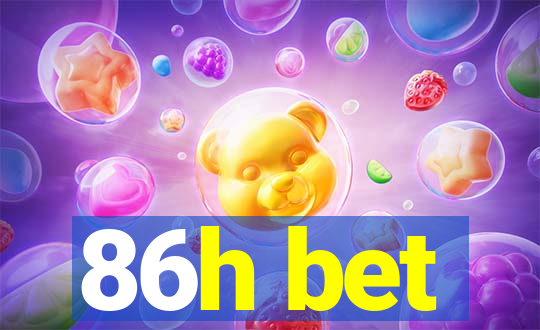 86h bet